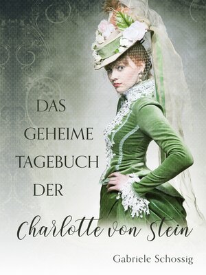 cover image of Das geheime Tagebuch der Charlotte von Stein